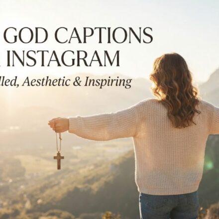 230+ God Captions for Instagram: Faith-Filled, Aesthetic & Inspiring