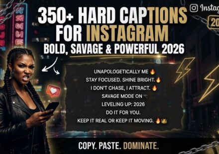 350+ Hard Captions for Instagram: Bold, Savage & Powerful 2026