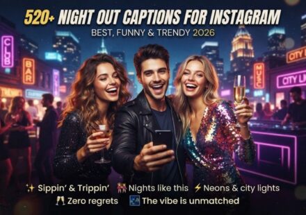 520+ Night Out Captions for Instagram: Best, Funny & Trendy 2026