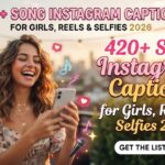 420+ Song Instagram Captions for Girls, Reels & Selfies 2026