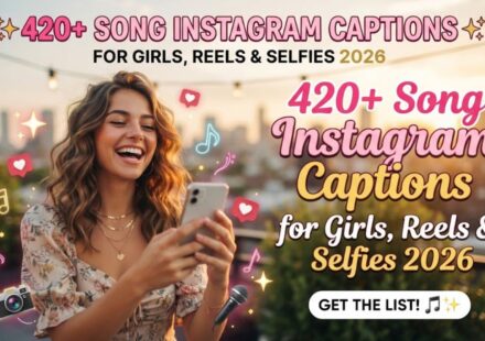 420+ Song Instagram Captions for Girls, Reels & Selfies 2026
