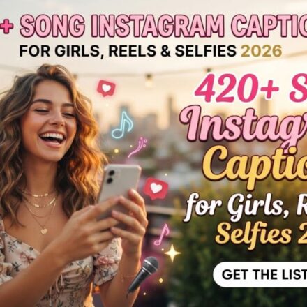 420+ Song Instagram Captions for Girls, Reels & Selfies 2026