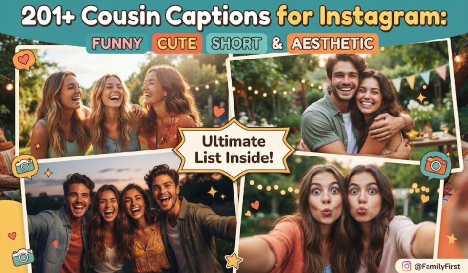 201+ Cousin Captions for Instagram: Funny, Cute, Short & Aesthetic