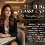 210+ Elegant Classy Captions for Instagram Girls to Shine