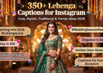 350+ Lehenga Captions for Instagram: Cute, Stylish, Traditional & Trendy Ideas 2026