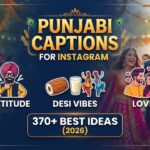 370+ Punjabi Captions for Instagram: Attitude, Love & Desi Vibes (2026)