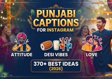 370+ Punjabi Captions for Instagram: Attitude, Love & Desi Vibes (2026)