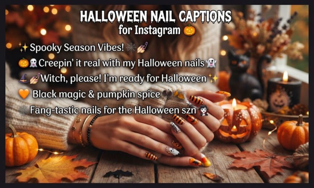 ✨ 10. Halloween Nail Captions for Instagram 🎃
